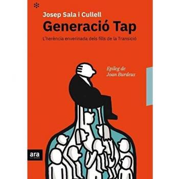 Generació Tap: L'herència enverinada dels fills de la transició