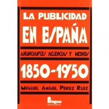 PUBLICIDAD EN ESPAÑA 1850-1950