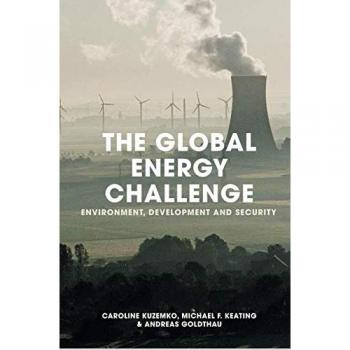 Global Energy Challenge: Environment, Development, and Security Insights