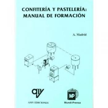 Confitería y pastelería. Manual de formación