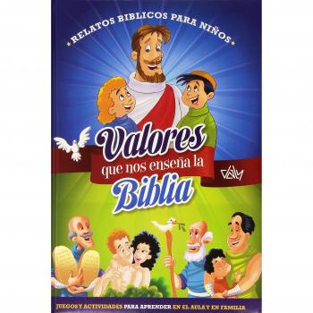 Valores que nos enseña la Biblia: relatos bíblicos para niños