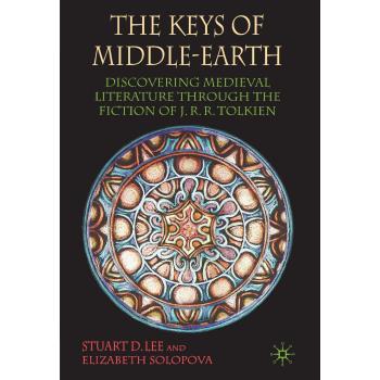 The Keys of Middle-Earth: Exploring Medieval Literature in J.R.R. Tolkien's Fiction