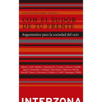 Con el sudor de tu frente: Argumentos para la sociedad del ocio