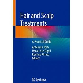 Comprehensive Hair and Scalp Care Guide: Effective Treatments for Healthy Hair by Antonella Tosti