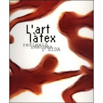 L'art làtex: Reflexió, imatges i SIDA