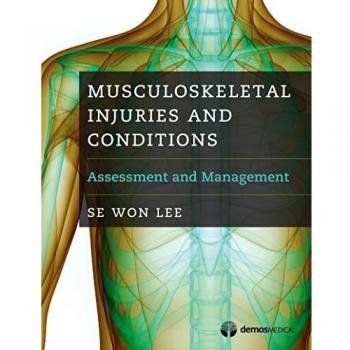 Musculoskeletal Injuries and Conditions: Assessment and Management