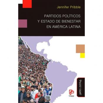 Partidos políticos y Estado de Bienestar en América Latina