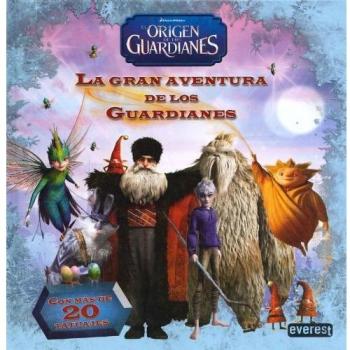 El origen de los guardianes. La gran aventura de los guardianes: con más de 20 tatuajes