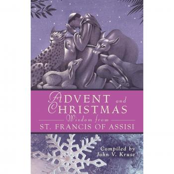 Advent and Christmas Wisdom from St. Francis of Assisi
