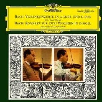 David & Igor Oïstrakh Bach Violinkonzerte In AMoll Und EDur Konzert Für Zwei Violinen In DMoll 2015 German vinyl LP 4795117
