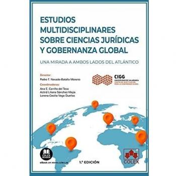 Estudios multidisciplinares sobre ciencias jurídicas y gobernanza global: Una mirada a ambos lados del