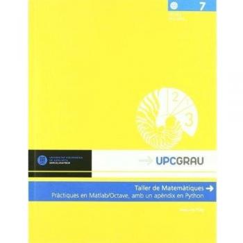 Taller de matemàtiques: Pràctiques en Matlab/Octave amb un apèndix en Python: 7