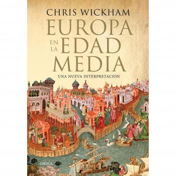 Europa en la Edad Media: Una nueva interpretación - Chris Wickham