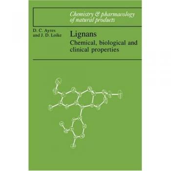 Lignanos: Propiedades Químicas, Biológicas y Clínicas (Química y Farmacología de Productos Naturales)
