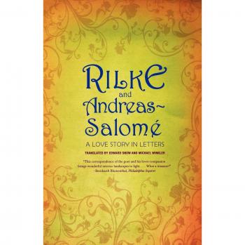 Rilke and Andreas-Salomé: A Love Story in Letters