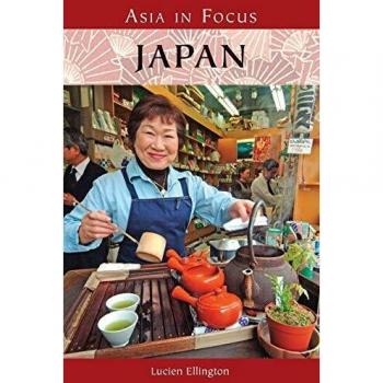 Japan: A Comprehensive Guide to Culture, History, and Geography in the Asia in Focus Series