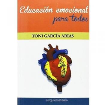 Educación emocional para todos - Toni García Arias