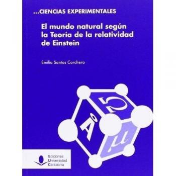 El mundo natural según la Teoría de la relatividad de Einstein