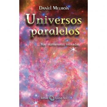 Universos paralelos: ...hay numerosas moradas: ...Hay numarosas moradas