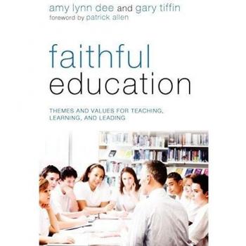 Faithful Education: Teaching and Leadership Themes for Values-Based Learning