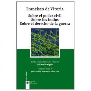 Sobre el poder civil Sobre los indios Sobre el derecho de la guerra