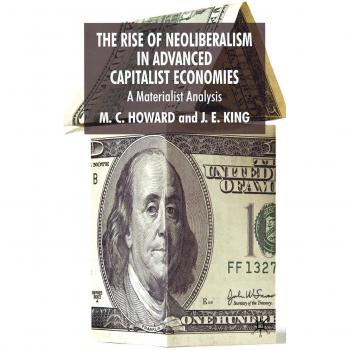 The Rise of Neoliberalism in Advanced Capitalist Economies: A Materialist Analysis