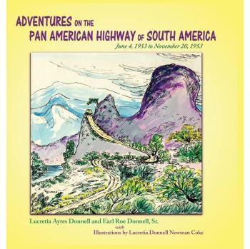 Aventuras en la Carretera Panamericana de Sudamérica: 4 de junio de 1953 a 20 de noviembre de 1953 (Tapa Dura)
