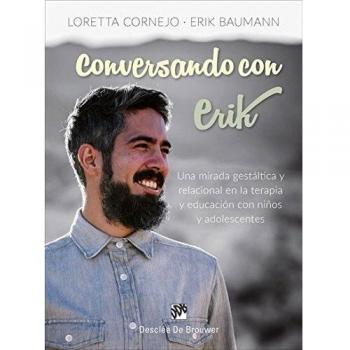 Conversando con Erik. Una mirada gestáltica y relacional en la terapia y educaci