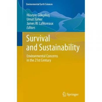 Survival and Sustainability: Environmental concerns in the 21st Century