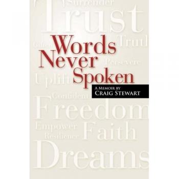 Words Never Spoken: A Memoir by Craig Stewart - Inspirational Personal Journey