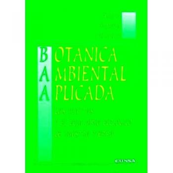 Botánica ambiental aplicada: las plantas y el equilibrio ecológico de nuestra tierra