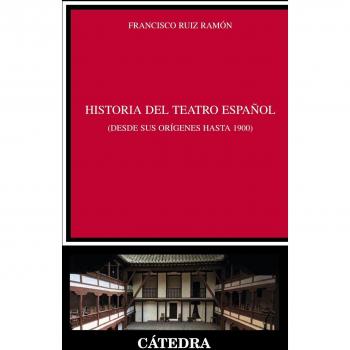 Historia del teatro español desde sus orígenes hasta 1900