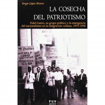 La cosecha del patriotismo: Fidel Castro, su grupo político y la emergencia del nacionalismo en la emigración cubana, 1955-1958: 146