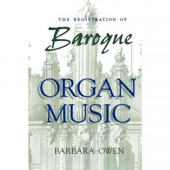 The Registration of Baroque Organ Music