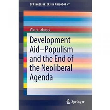 Development AidPopulism and the End of the Neoliberal Agenda