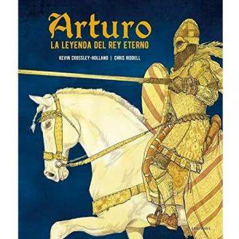 Arturo. La leyenda del rey eterno (Álbumes ilustrados