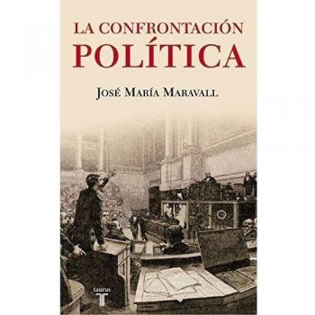 La confrontación política - Jose Maria Maravall Herrero