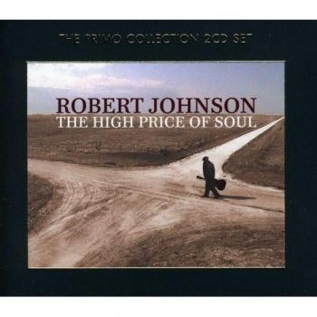 The High Price Of Soul - JOHNSON, ROBERT