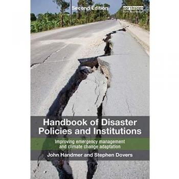 Disaster Policy and Institution Handbook: Comprehensive Guide to Emergency Management Strategies
