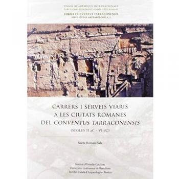 Carrers i serveis viaris a les ciutats romanes del Conventus Tarraconensis