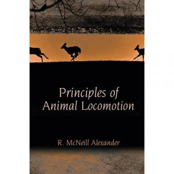 Animal Locomotion Principles: A Comprehensive Guide by R. McNeill Alexander