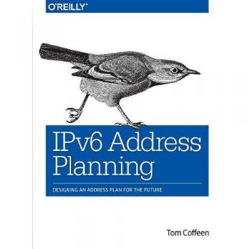 IPv6 Address Planning: Designing an Address Plan for the Future