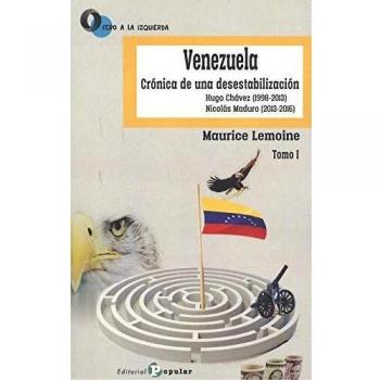 Venezuela Crónica de una desestabilización II: Nicolás Maduro