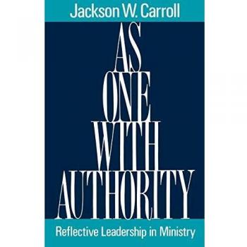 As One with Authority: Reflective Leadership in Ministry
