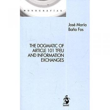 The dogmatic of article 101 TFEU and information exchanges