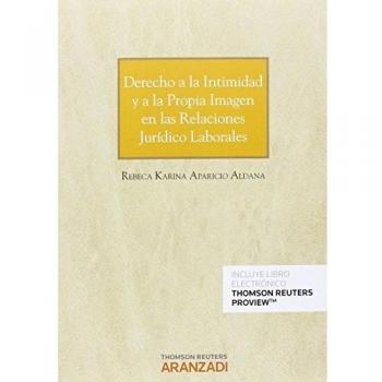Derecho a la intimidad y a la propia imagen en las relaciones jurídico laborales