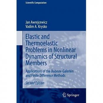 Elastic and Thermoelastic Problems in Nonlinear Dynamics of Structural Members: Applications of the Bubnov-Galerkin and Finite Difference Methods
