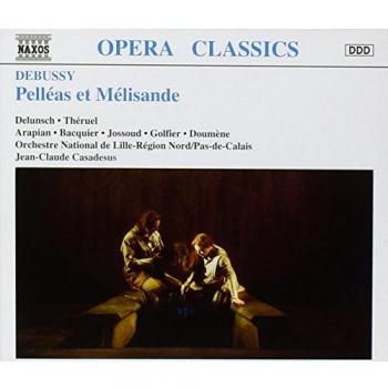 Debussy: Pelléas et Mélisande (Complete Recording)