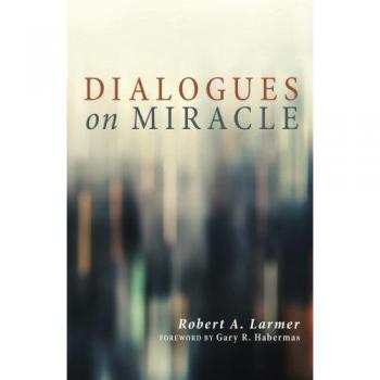 Miracle Conversations: A Dialogue on Faith and Wonder