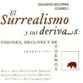 El Surrealismo Y Sus Derivas